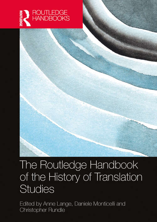 Book cover of The Routledge Handbook of the History of Translation Studies (Routledge Handbooks in Translation and Interpreting Studies)