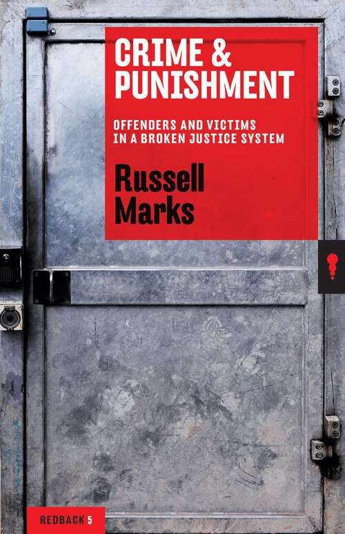 Book cover of Crime And Punishment (PDF): Offenders And Victims In A Broken Justice System (Redback Ser. #5)