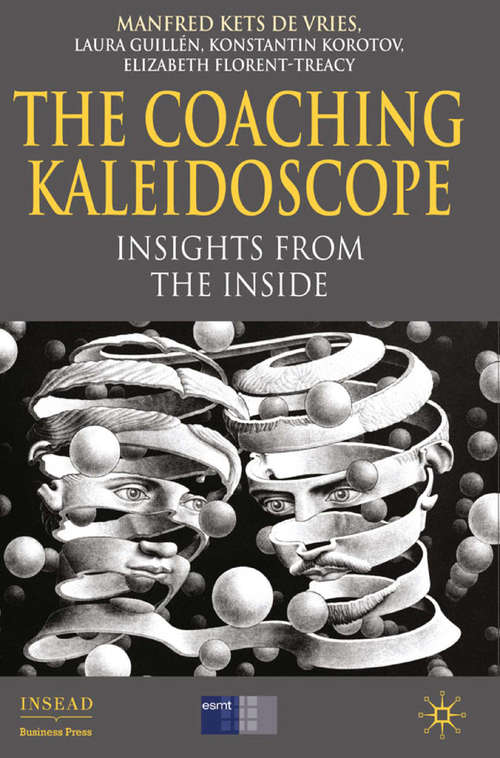 Book cover of The Coaching Kaleidoscope: Insights from the Inside (2010) (INSEAD Business Press)
