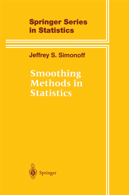 Book cover of Smoothing Methods in Statistics (1996) (Springer Series in Statistics)