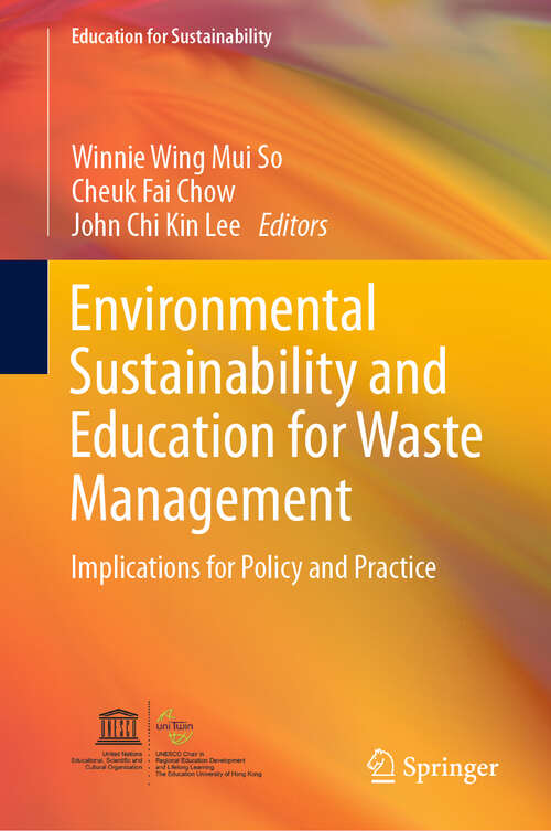 Book cover of Environmental Sustainability and Education for Waste Management: Implications for Policy and Practice (1st ed. 2019) (Education for Sustainability)