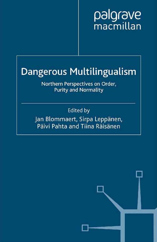 Book cover of Dangerous Multilingualism: Northern Perspectives on Order, Purity and Normality (2012) (Language and Globalization)