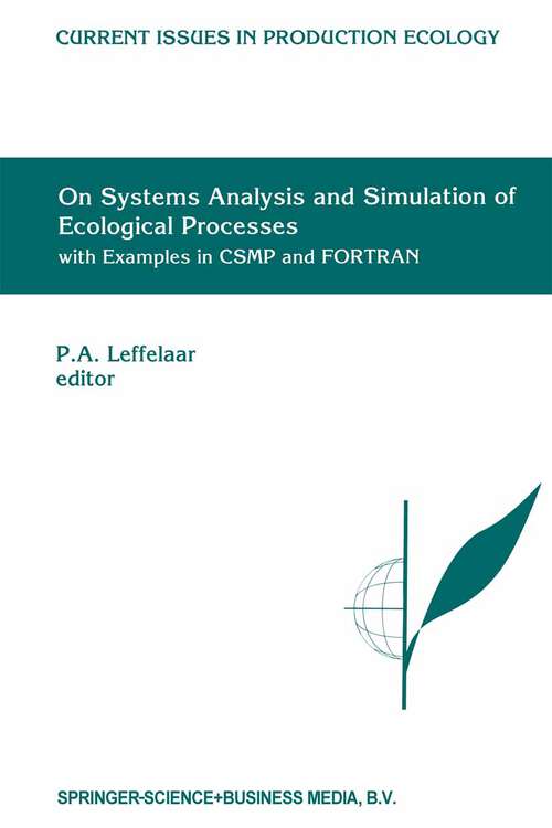 Book cover of On Systems Analysis and Simulation of Ecological Processes with Examples in CSMP and FORTRAN (1993) (Current Issues in Production Ecology #1)