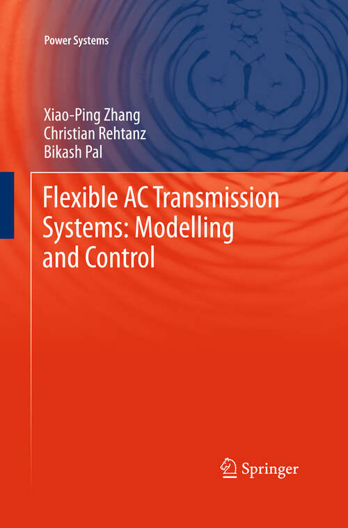 Book cover of Flexible AC Transmission Systems: Modelling and Control (2nd ed. 2012) (Power Systems)