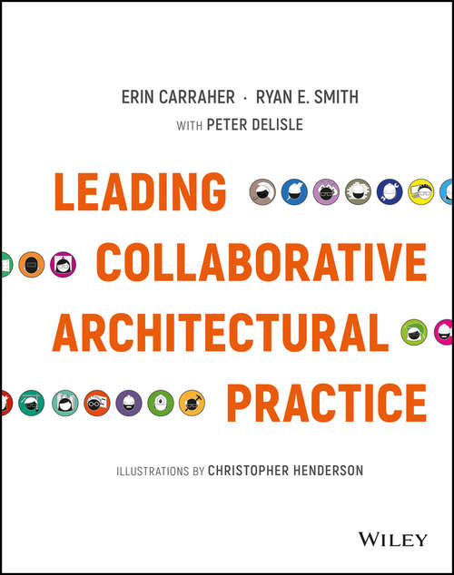 Book cover of Leading Collaborative Architectural Practice: Leading Collaborative Architectural Practice