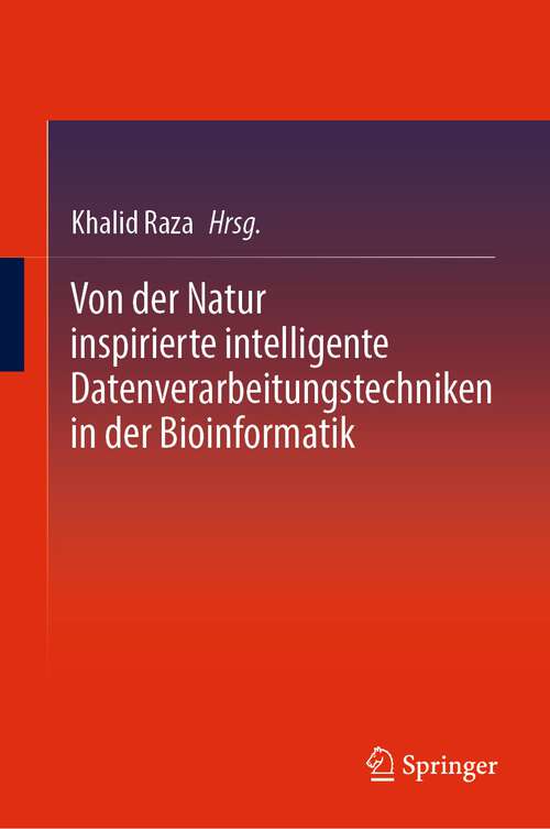 Book cover of Von der Natur inspirierte intelligente Datenverarbeitungstechniken in der Bioinformatik (2024)