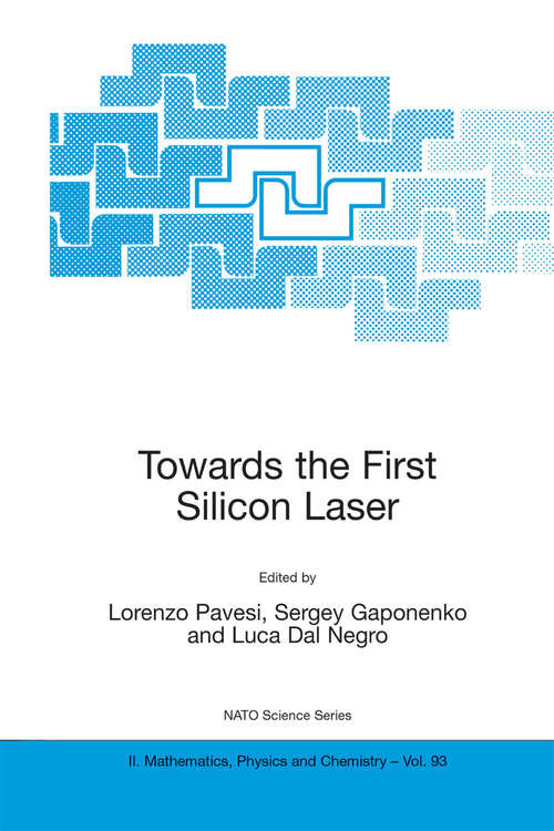 Book cover of Towards the First Silicon Laser (2003) (NATO Science Series II: Mathematics, Physics and Chemistry #93)