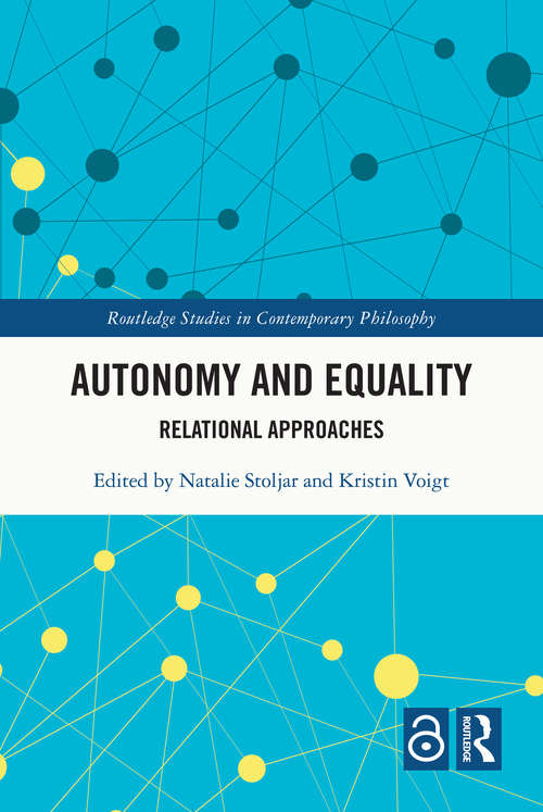 Book cover of Autonomy and Equality: Relational Approaches (Routledge Studies in Contemporary Philosophy)