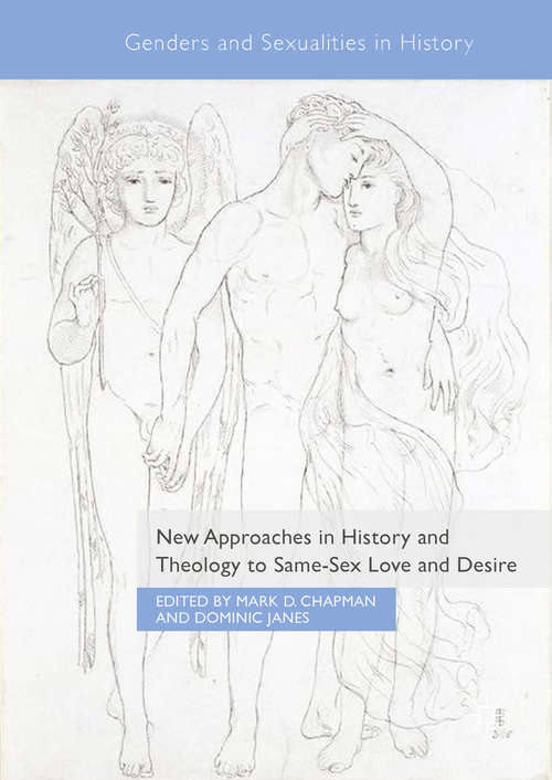 Book cover of New Approaches in History and Theology to Same-Sex Love and Desire (Genders and Sexualities in History)