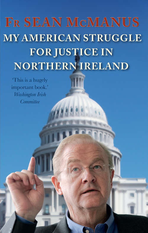 Book cover of My American Struggle for Justice in Northern Ireland