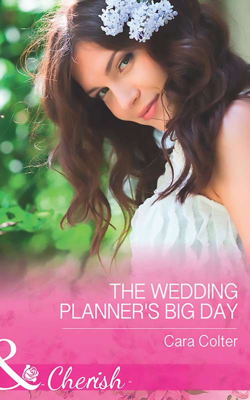 Book cover of The Wedding Planner's Big Day: The Wedding Planner's Big Day / Two Doctors And A Baby (ePub edition) (Mills And Boon Cherish Ser. #1)