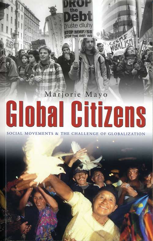 Book cover of Global Citizens: Social Movements and the Challenge of Globalization