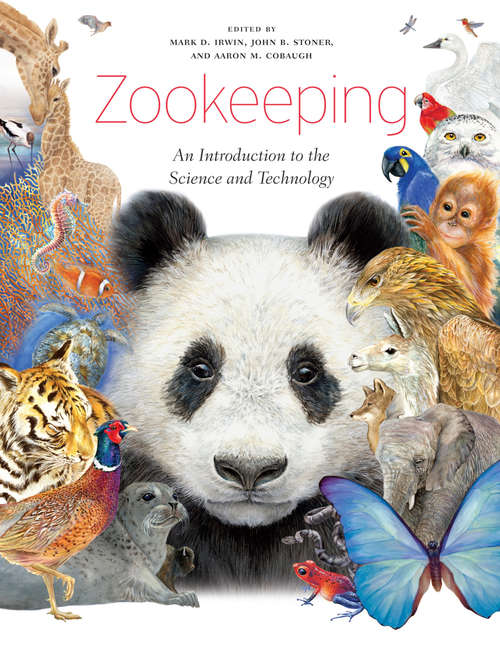 Book cover of Zookeeping: An Introduction to the Science and Technology