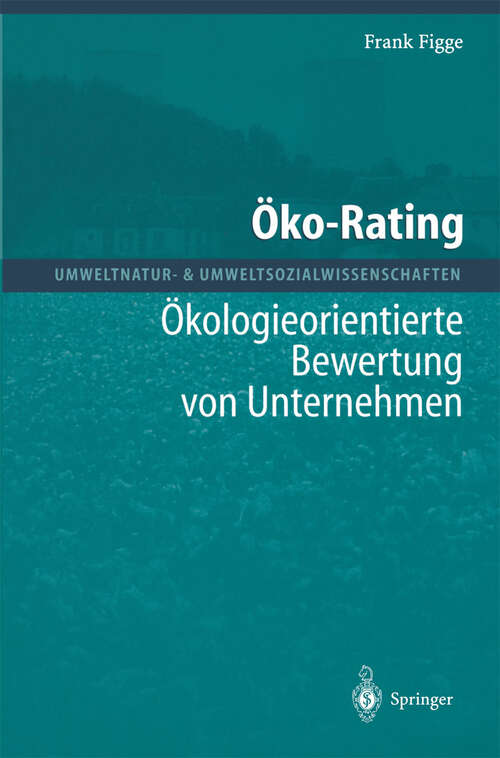 Book cover of Öko-Rating: Ökologieorientierte Bewertung von Unternehmen von Unternehmen (2000) (Umweltnatur- & Umweltsozialwissenschaften)