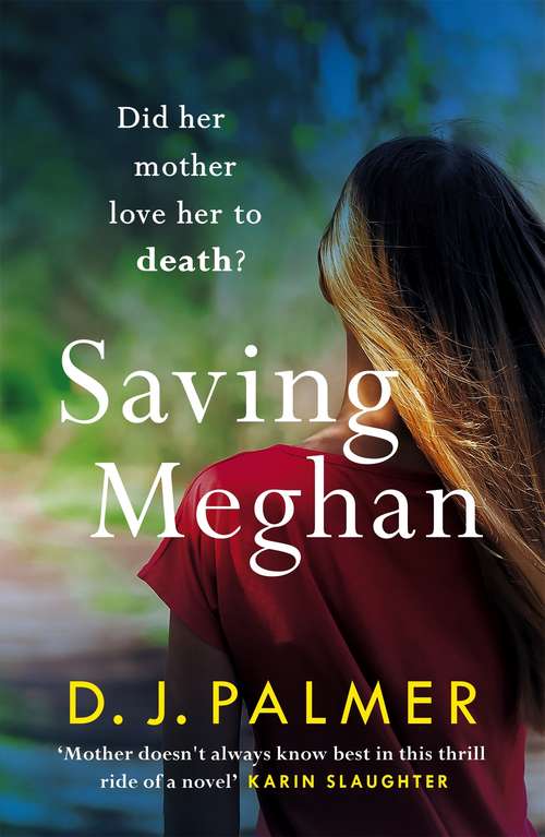 Book cover of Saving Meghan: the chilling thriller about Munchausen's by proxy syndrome...