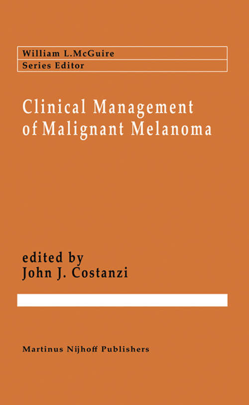 Book cover of Clinical Management of Malignant Melanoma (1984) (Cancer Treatment and Research #21)