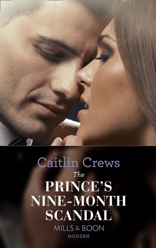 Book cover of The Prince's Nine-Month Scandal: The Prince's Captive Virgin (once Upon A Seduction... , Book 1) / The Prince's Nine-month Scandal (scandalous Royal Brides, Book 1) (ePub edition) (Scandalous Royal Brides #1)