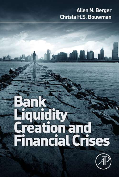 Book cover of Bank Liquidity Creation and Financial Crises