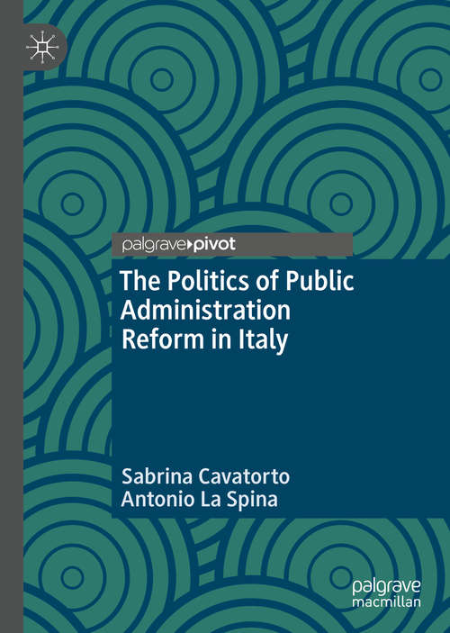 Book cover of The Politics of Public Administration Reform in Italy (1st ed. 2020) (Governance And Public Management Ser.)
