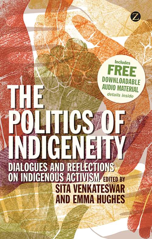 Book cover of The Politics of Indigeneity: Dialogues and Reflections on Indigenous Activism