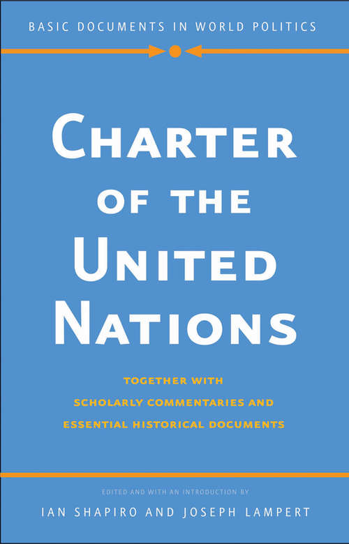 Book cover of Charter of the United Nations: Together with Scholarly Commentaries and Essential Historical Documents (Basic Documents in World Politics)
