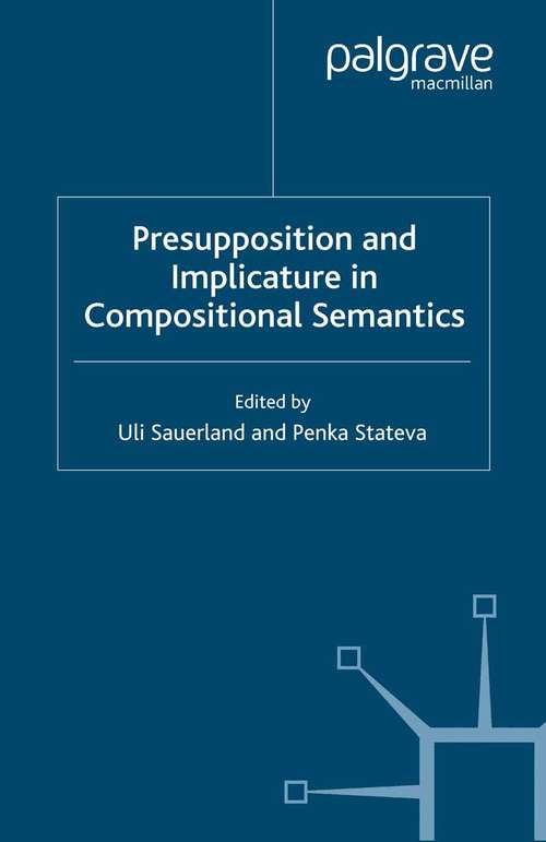Book cover of Presupposition and Implicature in Compositional Semantics (2007) (Palgrave Studies in Pragmatics, Language and Cognition)