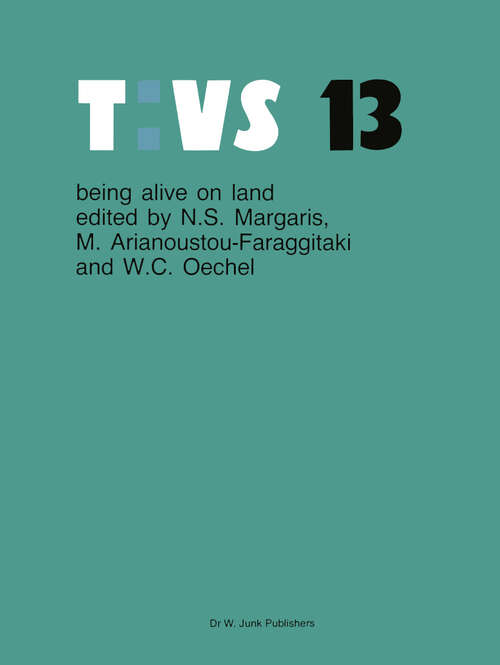 Book cover of Being alive on land: Proceedings of the International Symposium on Adaptations to the Terrestial Environment Held in Halkidiki, Greece, 1982 (1984) (Tasks for Vegetation Science #13)