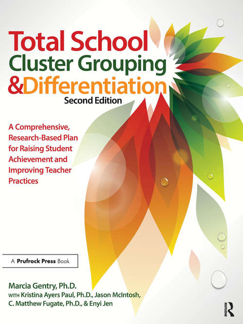 Book cover of Total School Cluster Grouping and Differentiation: A Comprehensive, Research-based Plan for Raising Student Achievement and Improving Teacher Practices (2)