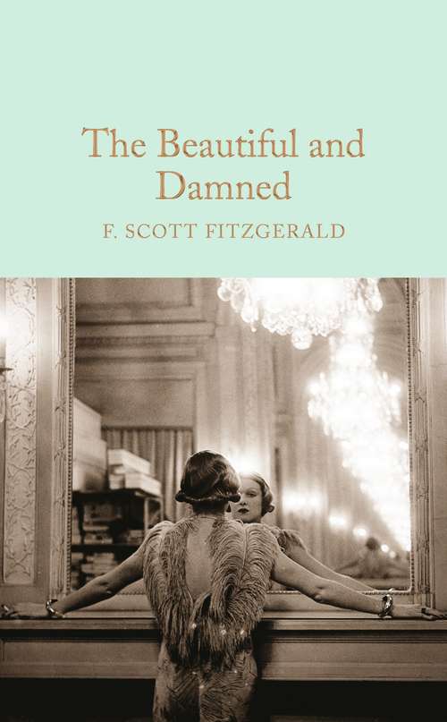 Book cover of The Beautiful and Damned (Macmillan Collector's Library #57)