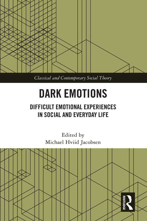 Book cover of Dark Emotions: Difficult Emotional Experiences in Social and Everyday Life (ISSN)