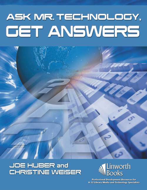 Book cover of Ask Mr. Technology, Get Answers