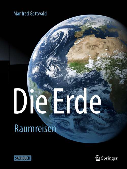 Book cover of Die Erde: Raumreisen (1. Aufl. 2023)