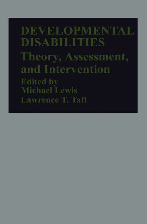 Book cover of Developmental Disabilities: Theory, Assessment, and Intervention (1982)