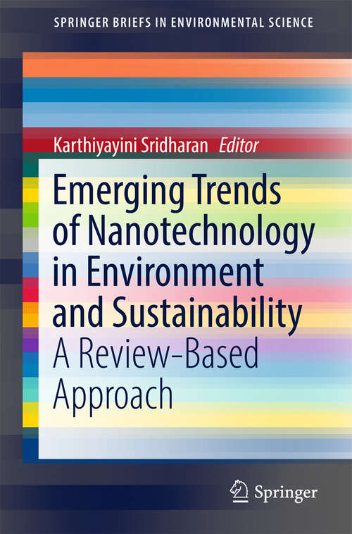 Book cover of Emerging Trends of Nanotechnology in Environment and Sustainability: A Review-Based Approach (SpringerBriefs in Environmental Science)