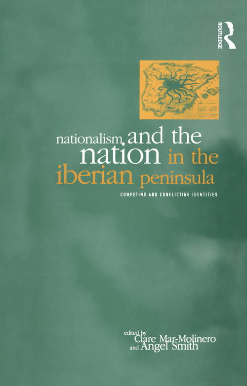 Book cover of Nationalism and the Nation in the Iberian Peninsula: Competing and Conflicting Identities