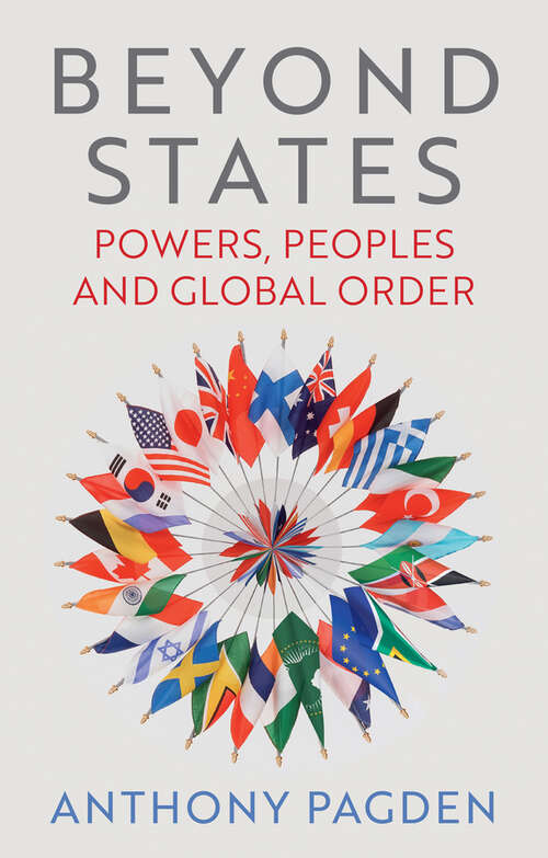 Book cover of Beyond States: Powers, Peoples and Global Order