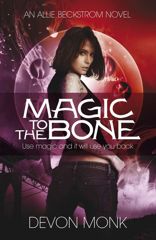 Book cover of Magic to the Bone (An Allie Beckstrom Novel #1)