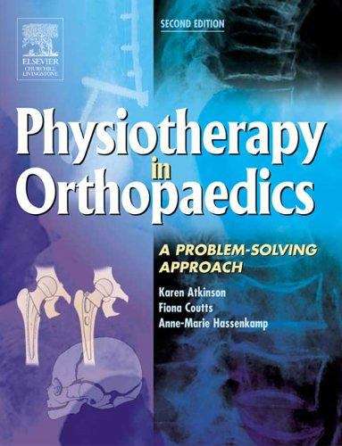 Book cover of Physiotherapy In Orthopaedics: A Problem-solving Approach (PDF)
