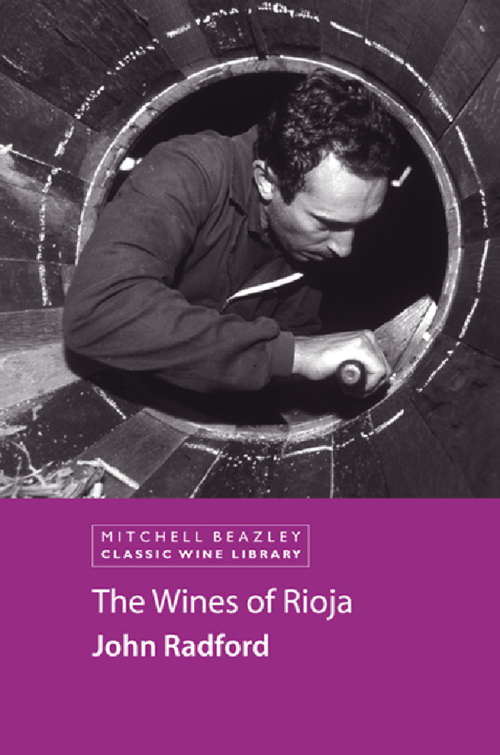 Book cover of Cwl Wines Of Rioja Ebook (MItchell Beazley Classic Wine Library)