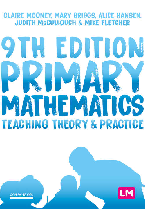 Book cover of Primary Mathematics: Teaching Theory and Practice (Ninth Edition) (Achieving QTS Series)