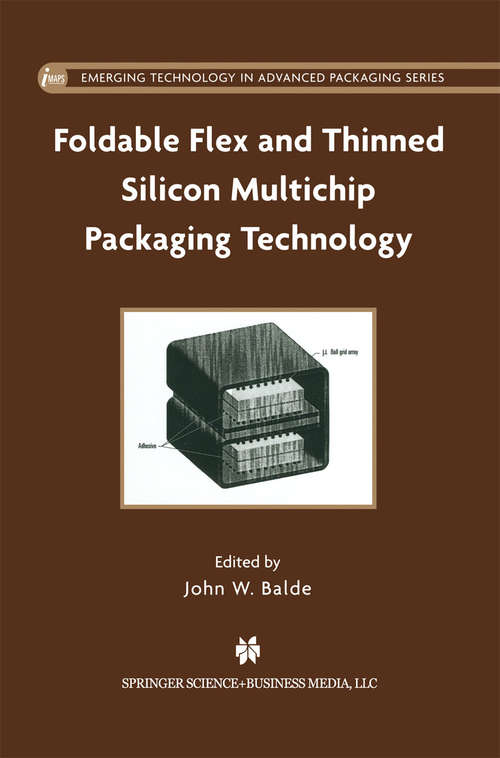 Book cover of Foldable Flex and Thinned Silicon Multichip Packaging Technology (2003) (Emerging Technology in Advanced Packaging #1)