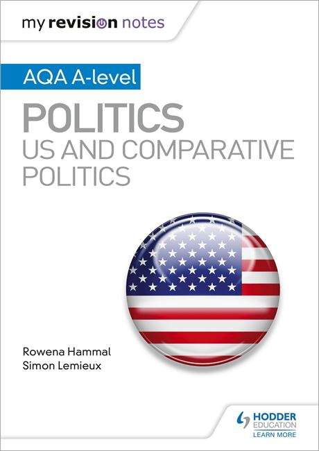 Book cover of My Revision Notes: AQA A-level Politics: US and Comparative Politics (PDF)