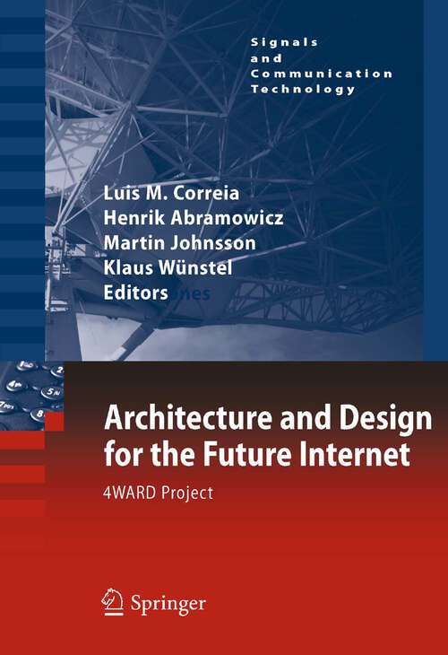 Book cover of Architecture and Design for the Future Internet: 4WARD Project (2011) (Signals and Communication Technology)