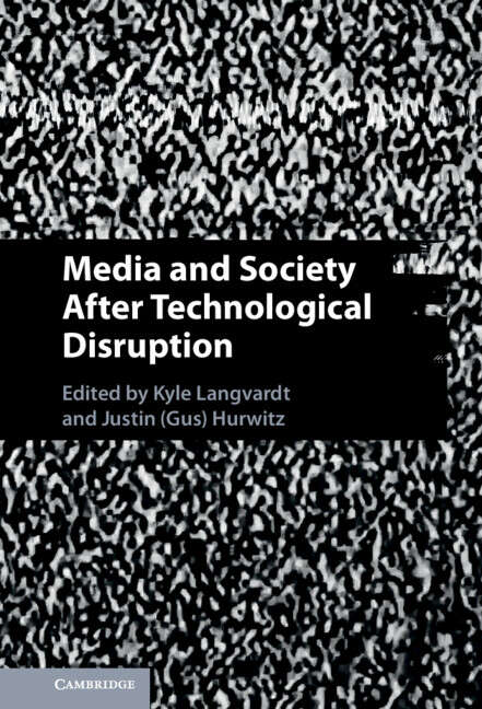 Book cover of Media and Society After Technological Disruption