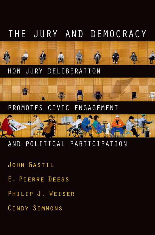 Book cover of The Jury and Democracy: How Jury Deliberation Promotes Civic Engagement and Political Participation