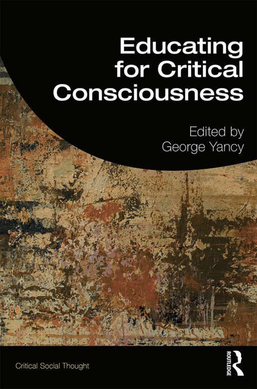 Book cover of Educating for Critical Consciousness (Critical Social Thought)