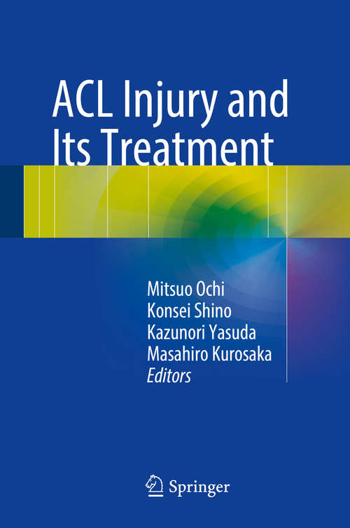 Book cover of ACL Injury and  Its Treatment (1st ed. 2016)