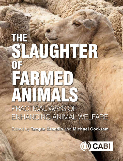 Book cover of The Slaughter of Farmed Animals: Practical ways of enhancing animal welfare