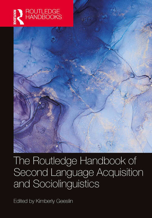 Book cover of The Routledge Handbook of Second Language Acquisition and Sociolinguistics (The Routledge Handbooks in Second Language Acquisition)