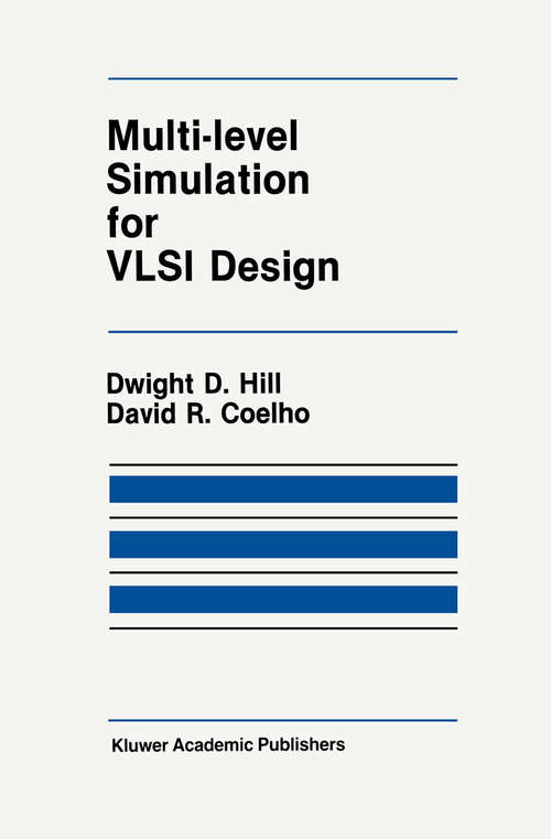 Book cover of Multi-Level Simulation for VLSI Design (1987) (The Springer International Series in Engineering and Computer Science #18)